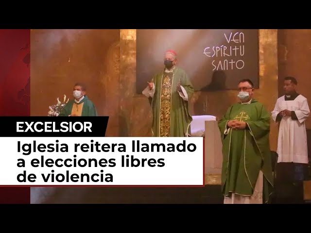 Iglesia reitera llamado a elecciones libres de violencia y en paz