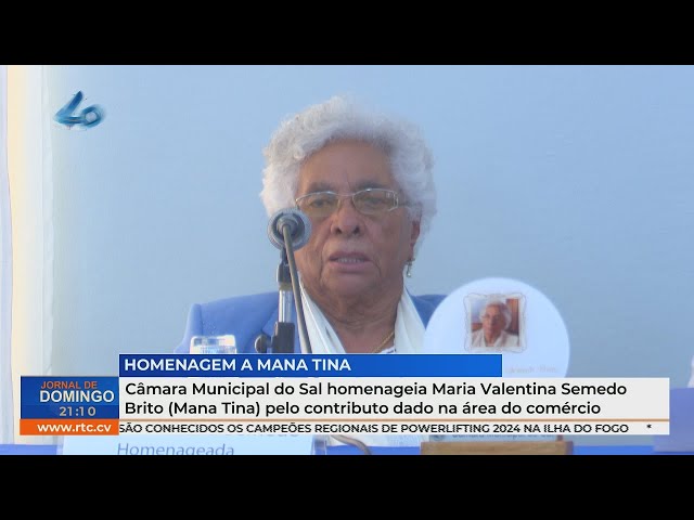 CM Sal homenageia Maria Valentina Semedo Brito (Mana Tina) pelo contributo dado na área do comércio