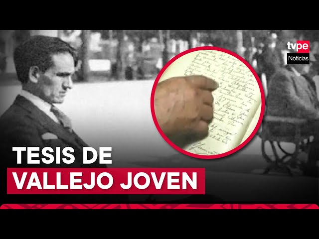 ⁣Tesis de César Vallejo: documentación histórica de la universidad del literato