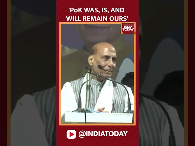 PoK Was, Is, And Will Remain Ours. India's Power Is Increasing: Defence Minister Rajnath Singh