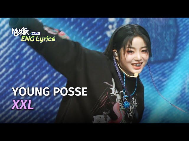 YOUNG POSSE(영파씨) - XXL [ENG Lyrics] | KBS WORLD TV 240329