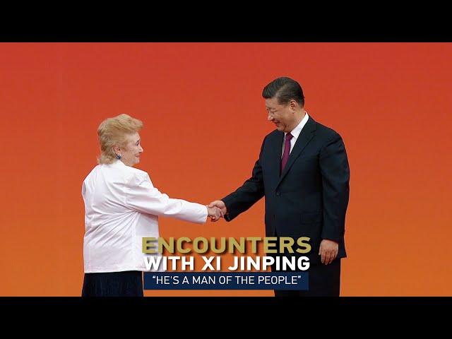 Encounters with Xi Jinping: 'He's a Man of the People'