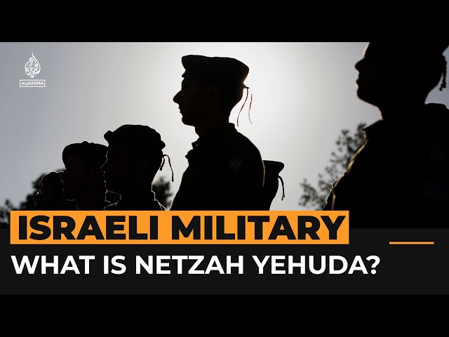 ⁣What is Israel’s Netzah Yehuda battalion? | Al Jazeera Newsfeed