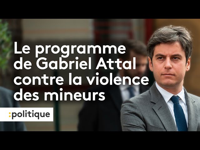 Gabriel Attal veut lutter contre la "violence débridée" des jeunes