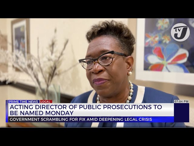 ⁣Acting Director of Public Prosecutions to be named Monday | TVJ News