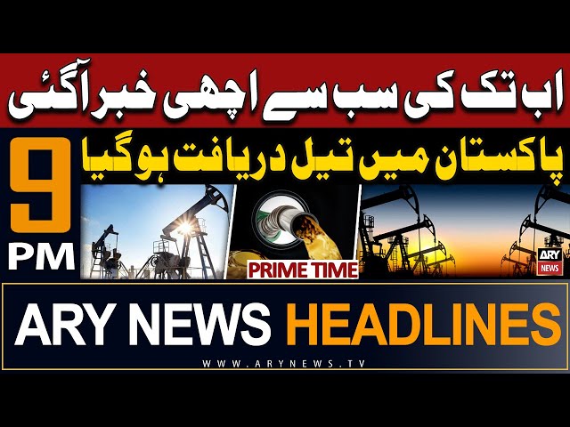 ARY News 9 PM Prime Time Headlines | 22nd April 2024 | Mari Petroleum finds hydrocarbon deposits