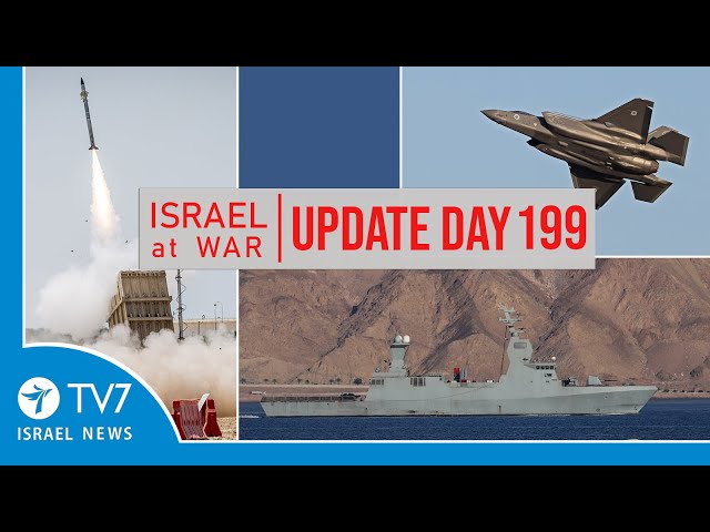 TV7 Israel News - Swords of Iron, Israel at War - Day 199 - UPDATE 22.4.24