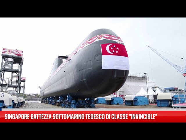 ⁣Singapore battezza sottomarino tedesco di classe Invincibile