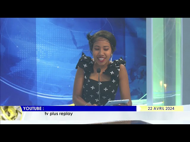 LE JOURNAL DU 22 AVRIL 2024 BY TV PLUS MADAGASCAR