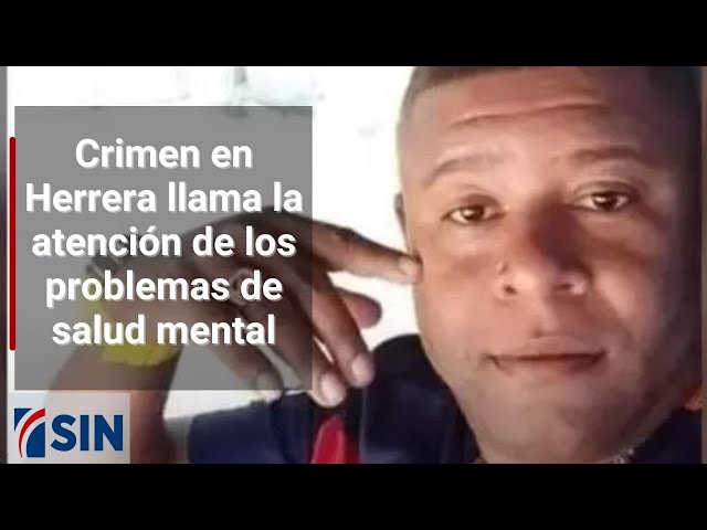 ⁣Crimen en Herrera llama la atención de problemas de salud mental