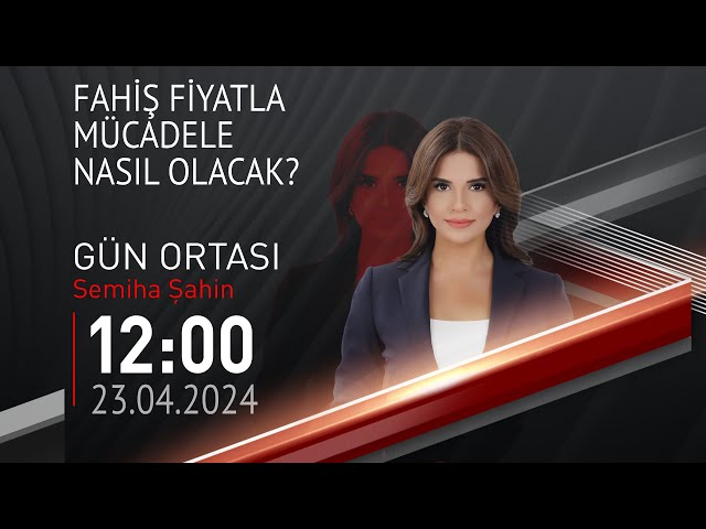 ⁣ #CANLI | Semiha Şahin ile Gün Ortası | 23 Nisan 2024 | HABER #CNNTÜRK