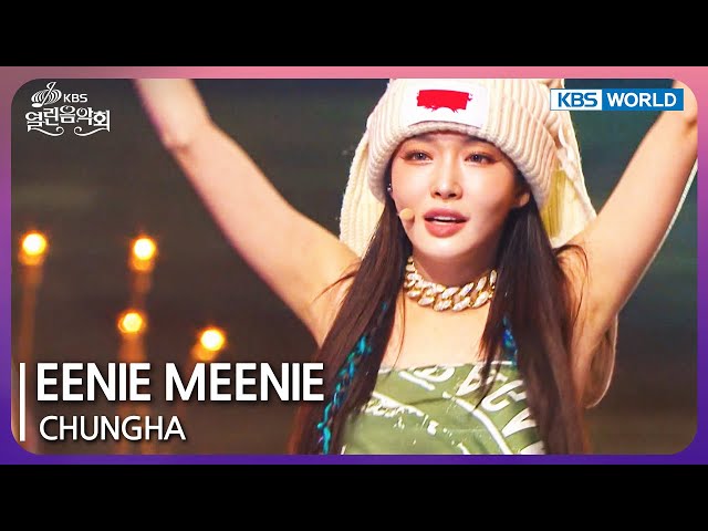 EENIE MEENIE - CHUNGHA [Open Concert : EP.1475] | KBS KOREA 240421