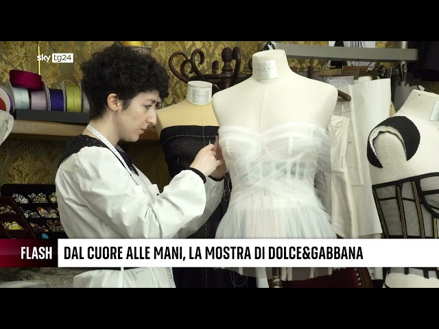 ⁣FLASH Dal cuore alle mani: la mostra di Dolce&Gabbana
