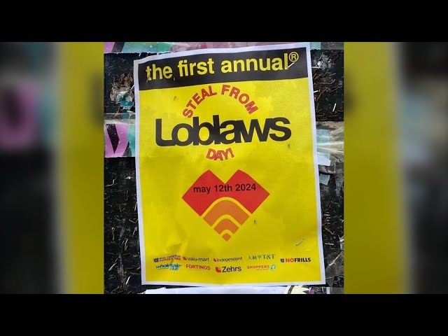 ⁣Posters promoting theft from Loblaws circulating online
