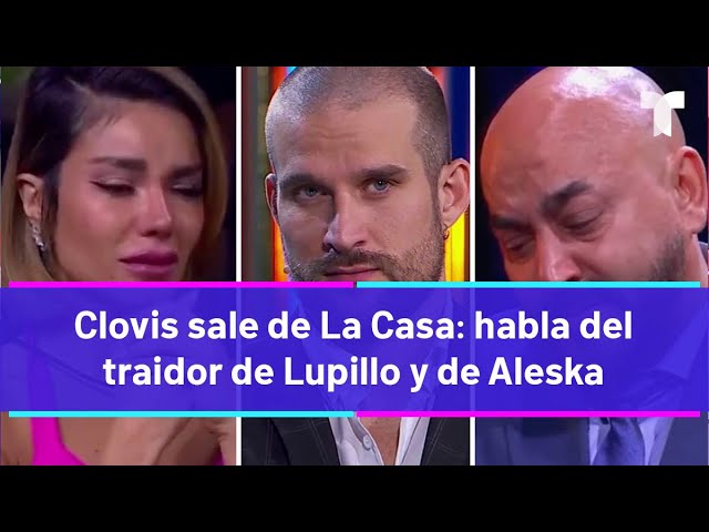 La Casa de los Famosos 4  | ​​Clovis sin censura: habla del traidor de Lupillo y de Aleska