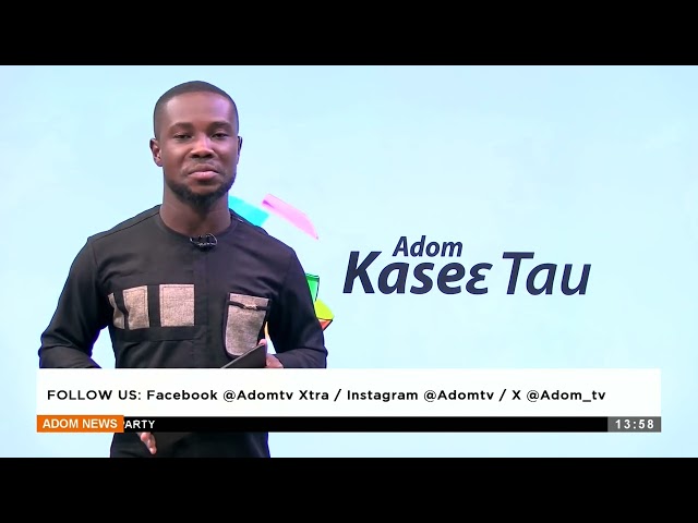 Kasie Tau At 1:55 PM on Adom TV (23-04-24)