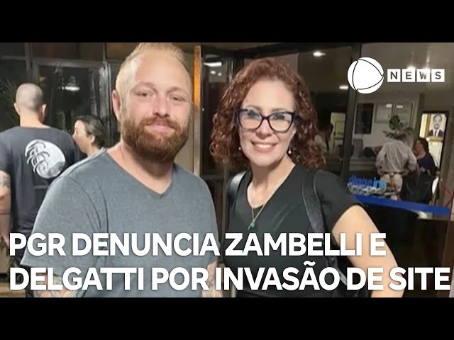 PGR denuncia Zambelli e Delgatti por invasão do site do CNJ