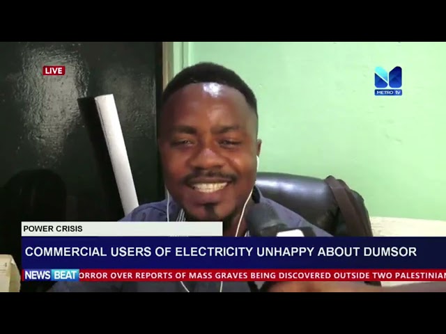 Commercial Users Of Electricity Unhappy About Dumsor