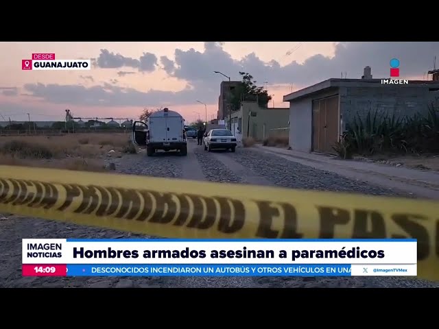 ⁣Hombres armados asesinan a dos paramédicos en Guanajuato