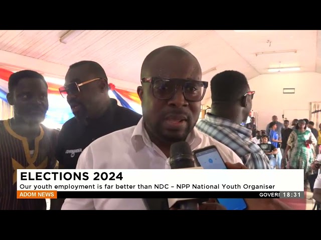 Elections 2024: Our youth employment is far better than NDC - NPP National Youth Organiser - News.