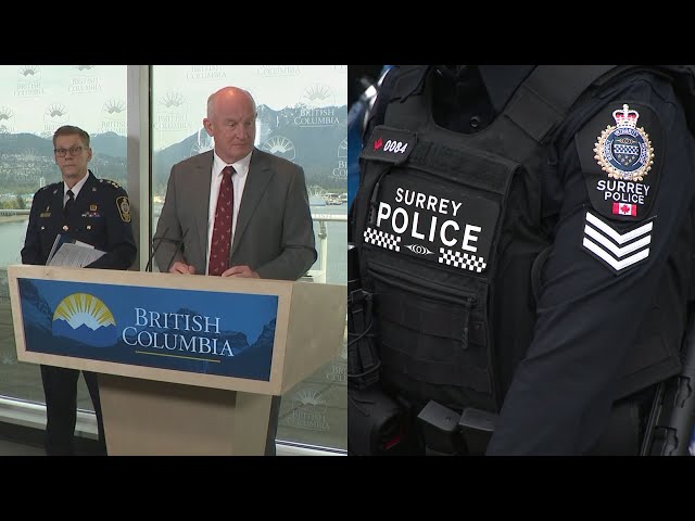 ⁣Surrey Police Service to take over from RCMP in November 2024: Province