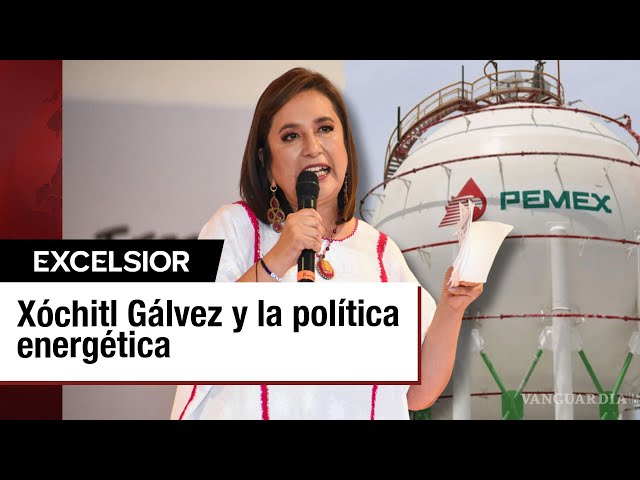 Los 5 ejes de política energética de Xóchitl Gálvez