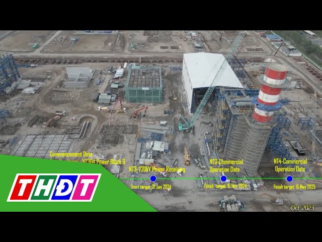 Bước tiến quan trọng của Dự án khí điện Lô B - Ô Môn | THDT