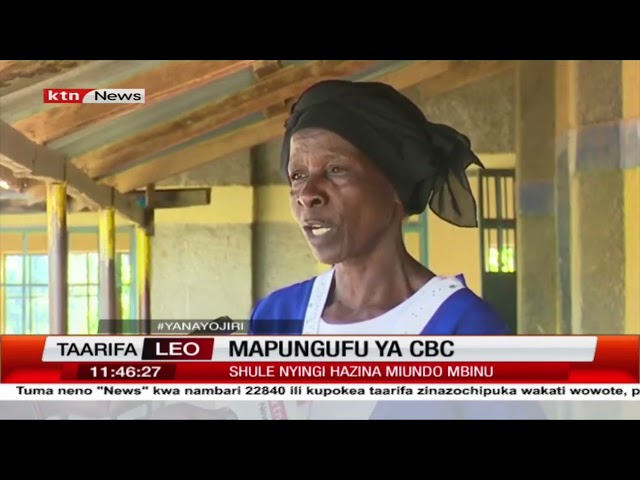 Mapungufu ya CBC: Shule nyingi hazina miundo mbinu