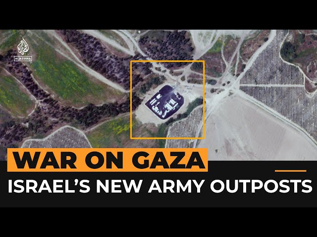 ⁣Satellite images show new Israeli military outposts near Gaza | Al Jazeera Newsfeed