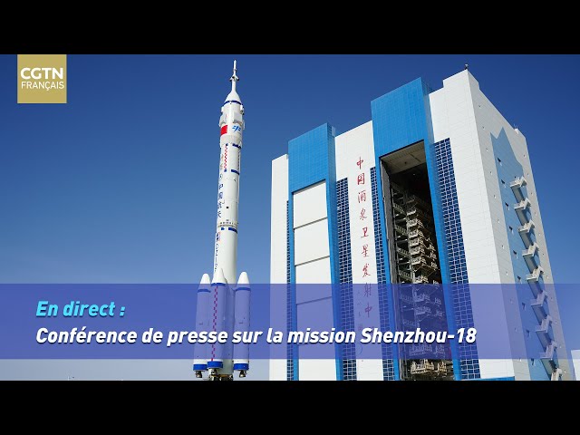 ⁣En direct : conférence de presse sur la mission Shenzhou-18