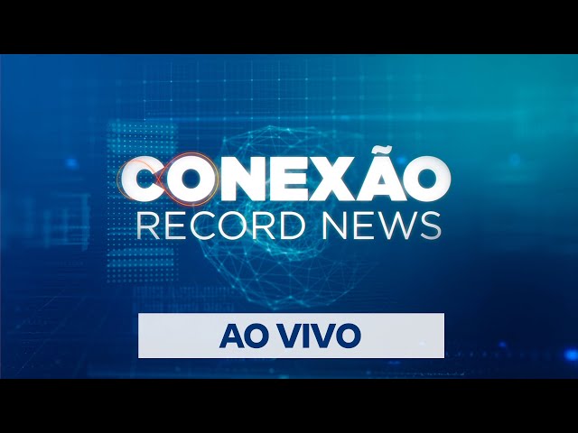 Conexão Record News - 24/04/2024