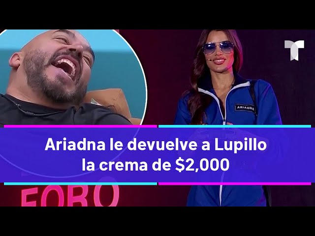 La Casa de los Famosos 4 | Ariadna le devuelve a Lupillo la crema de $2,000