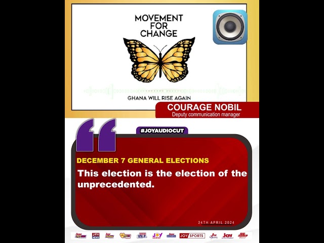 Movement for change: This election is the election of the unprecedented - Courage Nobil#JoyAudioCut