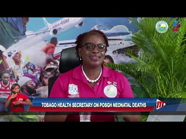 ⁣Tobago Health Secretary On PoSGH Neonatal Deaths