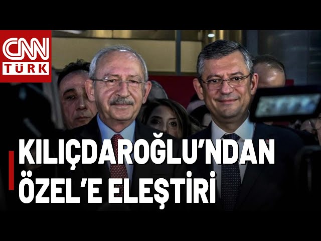 Kılıçdaroğlu Özel'i Eleştirdi! Kılıçdaroğlu, Özel'e Ne Dedi? | CNN TÜRK