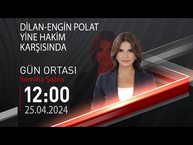 ⁣ #CANLI | Semiha Şahin ile Gün Ortası | 25 Nisan 2024 | HABER #CNNTÜRK