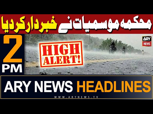 ARY News 2 PM Headlines | 25th April 2024 | Weather Update!