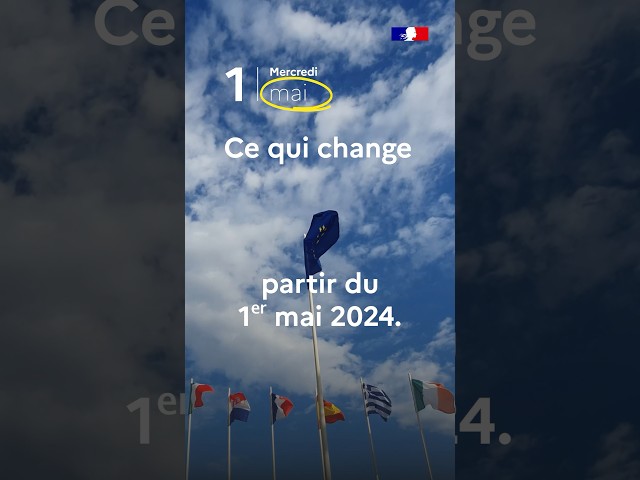⁣CE QUI CHANGE EN FRANCE À PARTIR DU 1ER MAI 2024