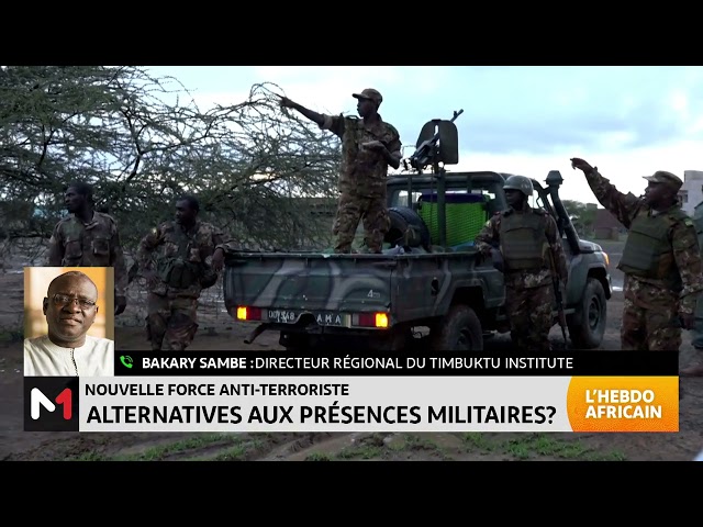 ⁣#LHebdoAfricain / La nouvelle force anti-terroriste avec Bakary Sambe du Timbuktu Institute