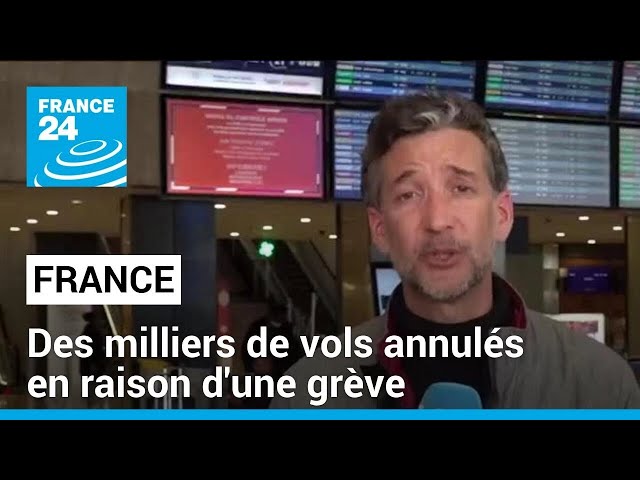 ⁣Des milliers de vols annulés en France en raison d'une grève des contrôleurs aériens