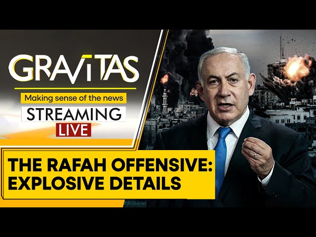 Israel War: The strange mystery of Israel's Rafah offensive | Gravitas LIVE