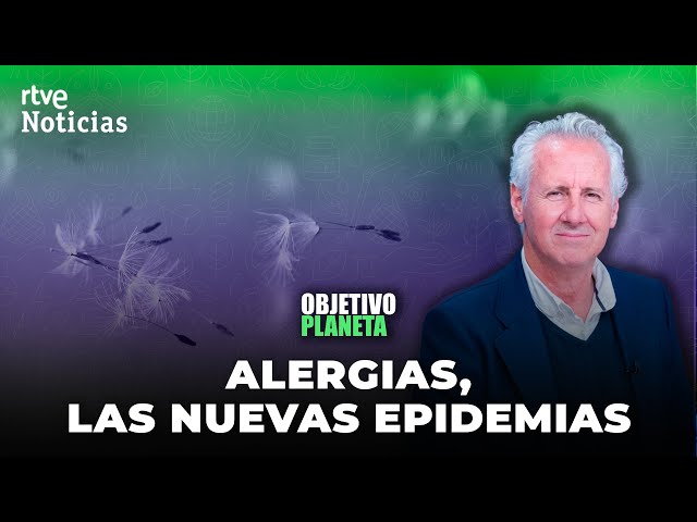 ⁣ALERGIAS: LORENZO MILÁ y la EPIDEMIA del SIGLO XXI | RTVE Noticias