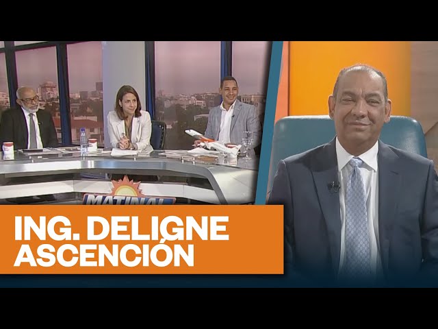 Ing. Deligne Ascencíon, Minsitro de obras publicas de la República Dominica | Matinal