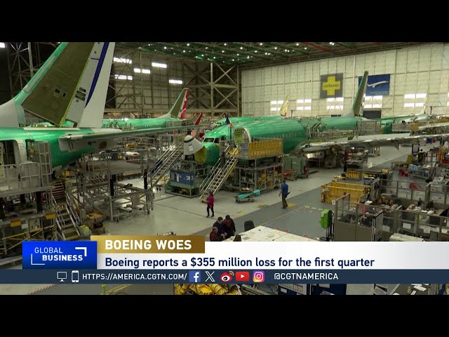 ⁣Global Business: Boeing posts $355M loss in 2024 first quarter