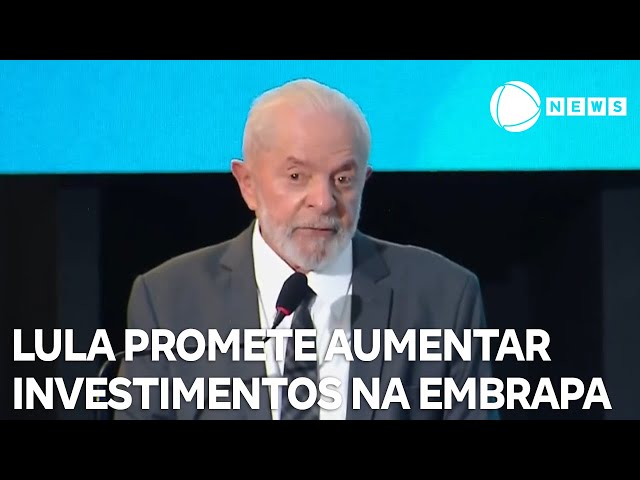 ⁣Lula promete aumentar investimentos na Embrapa