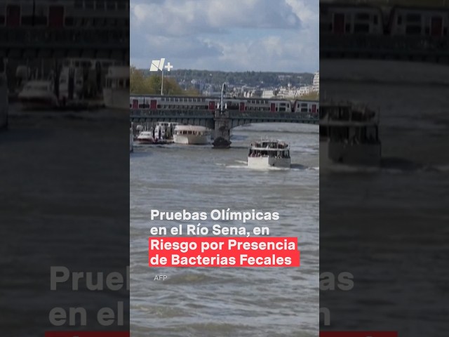 ⁣Pruebas olímpicas en el Río Sena, en riesgo por presencia de bacterias fecales - N+ #Shorts