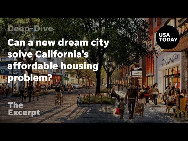 ⁣Can a new dream city solve California’s affordable housing problem? | The Excerpt