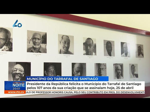 Presidente da República felicita o Município do Tarrafal de Santiago pelos 107 anos da sua criação