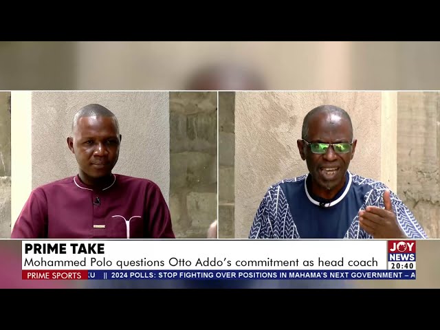 Mohammed Polo questions Otto Addo's commitment as head coach | Prime Sports
