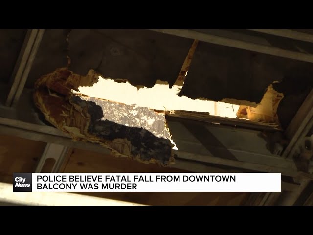 ⁣Police believe fatal fall from downtown balcony was murder